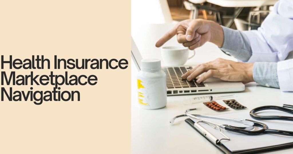 Health Insurance Marketplace Navigation