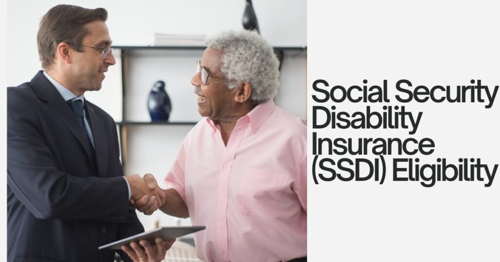 Social Security Disability Insurance (SSDI) Eligibility