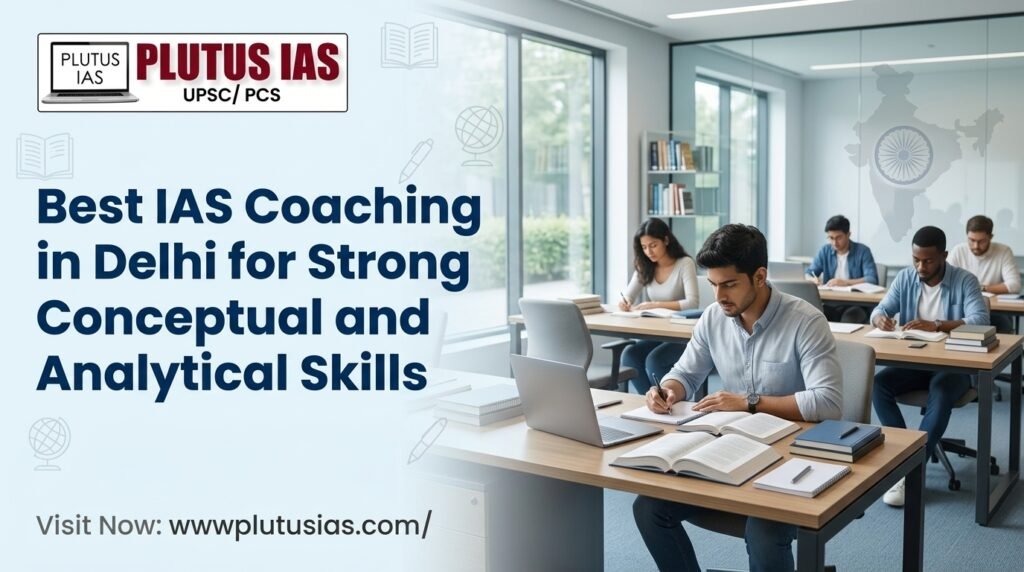 Best IAS Coaching in Delh