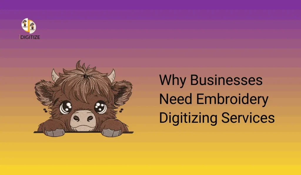 Why Businesses Need Embroidery Digitizing Services_11zon